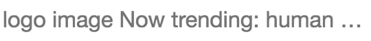 Screenshot of image fallback text, reading 'logo image Now trending: human ...'